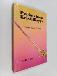 Perinteinen kristillisyys : totuus vaiko petos
