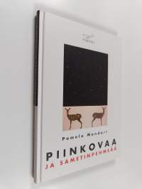 Piinkovaa ja sametinpehmeää : novellikokoelma
