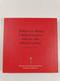 Gastronomiaa ja ruokakulttuuria : Suomen Gastronomien Seura ry 1945-2015