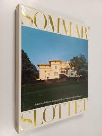 Sommarslottet : Boken om Solliden, kungafamiljens sommarparadis på Öland