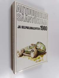 Autourheilun sääntökirja ja kilpailukalenteri 1980