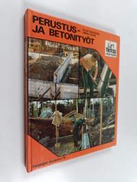 Perustus- ja betonityöt