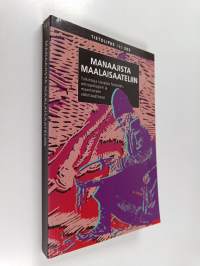 Manaajista maalaisaateliin : tulkintoja toisesta historian, antropologian ja maantieteen välimaastossa