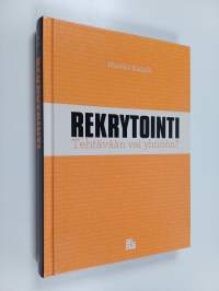 Rekrytointi : tehtävään vai yhtiöön?