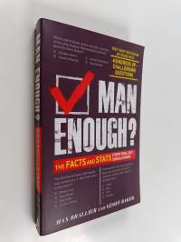 Man Enough? - The Facts and Stats Every Real Guy Should Know