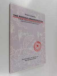 The Russian administration : a study of Russian authorities encountering international road freight transport