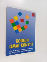 Koulun omat konstit : käytännön ratkaisuja koulun pulmatilanteisiin