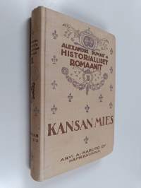 Alexandre Dumas&#039;n historialliset romaanit 11 : kansan mies