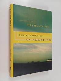 The sorrows of an American : a novel
