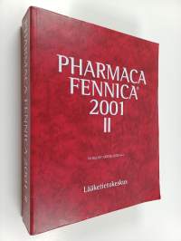 Pharmaca Fennica 2001 II : Täydelliset tuoteselosteet A-L