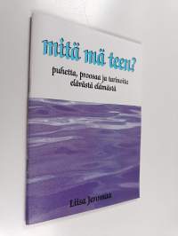 Mitä mä teen?