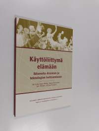 Käyttöliittymä elämään : ikkunoita draaman ja teknologian kohtaamiseen