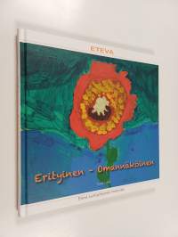 Erityinen – Omannäköinen : Eteva kuntayhtymän historiikki