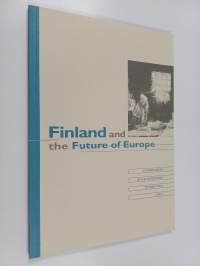 Finland and the future of Europe : Futures report of the Government to Parliament, Part 1