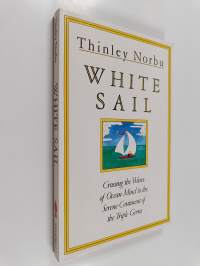White Sail - Crossing the Waves of Ocean Mind to the Serene Continent of the Triple Gems