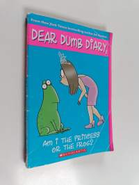 Dear dumb diary, am I the princess or the frog?