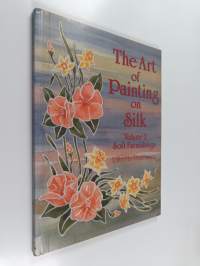 The art of painting on silk, Volume 2 - Soft furnishings