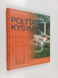 Polttava kysymys : Orikedon jätteenpolttolaitos ja yhdyskuntajätehuollon kehitys Suomen Turussa
