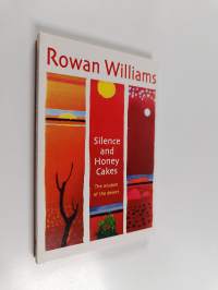 Silence and Honey Cakes - The Wisdom of the Desert