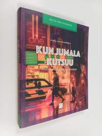 Kun Jumala kutsuu : pieni ihminen suuressa mukana - Pieni ihminen suuressa mukana