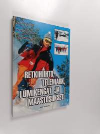 Retkihiihto, telemark, maastosukset ja lumikengät