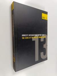Amnesty International Report 2013 - The State of the World&#039;s Human Rights
