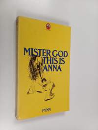 Mister God, this is Anna
