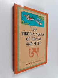 The Tibetan Yogas Of Dream And Sleep