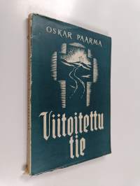Viitoitettu tie : elämän tien opas nuorille