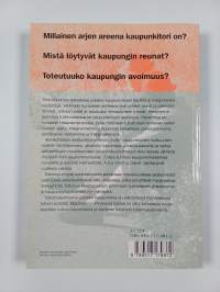 Tori, marginaali, haastava kaupunki : tilatapauksia julkisten ulkotilojen käytöstä ja reunimmaisista käytännöistä