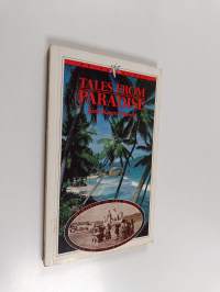 Tales from Paradise - Memories of the British in the South Pacific
