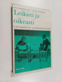 Leikisti ja oikeasti : Kansakoulun luokkanäytelmiä