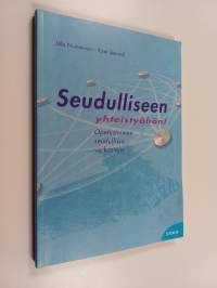 Seudulliseen yhteistyöhön! : opetustoimen seudullisia verkostoja