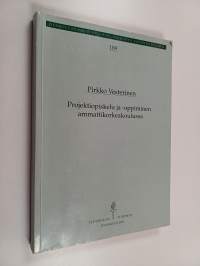 Projektiopiskelu ja -oppiminen ammattikorkeakoulussa