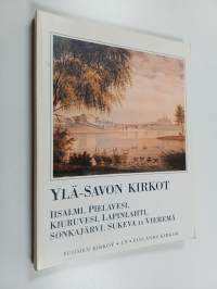 Suomen kirkot; Finlands kyrkor, 19 - Ylä-Savon kirkot