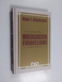 Markuksen evankeliumi : kiireinen evankeliumi