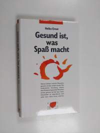 Gesund ist, was Spass macht