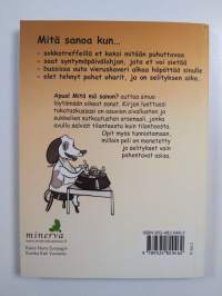 Apua! Mitä mä sanon? : sanoja hankaliin tilanteisiin