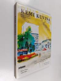 Kemi kuvina = Kemi i bilder = Kemi in pictures = Kemi in Bildern = Kemi v risunkah (ERINOMAINEN)