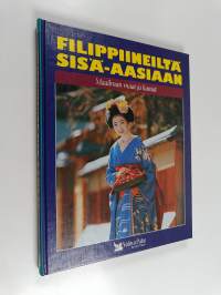 Filippiineiltä Sisä-Aasiaan : Filippiinit, Japani, Koreat, Mongolia