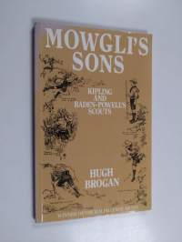 Mowgli&#039;s Sons - Kipling and Baden-Powell&#039;s Scouts