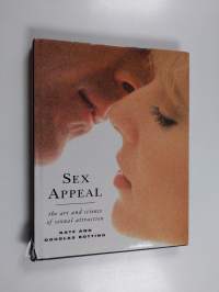 Sex Appeal : the art and science of sexual attraction