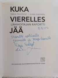 Kuka vierelles jää : lähihoitajan raportti (signeerattu, tekijän omiste)