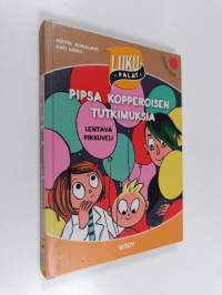 Pipsa Kopperoisen tutkimuksia : lentävä pikkuveli
