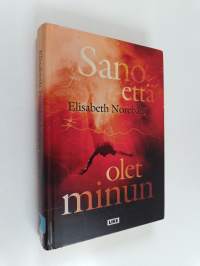 Sano että olet minun