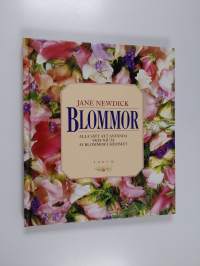 Blommor : alla sätt att använda och njuta av blommor i hemmet