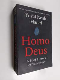 Homo Deus : a brief history of tomorrow - Brief history of tomorrow