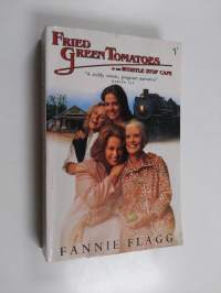 Fried green tomatoes at the Whistle stop cafe