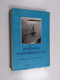 Min bästä västkustseglats : kända västkustseglare berätta
