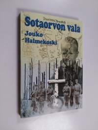 Sotaorvon vala ja kuinka se purkautui : muistelmat (signeerattu, tekijän omiste)